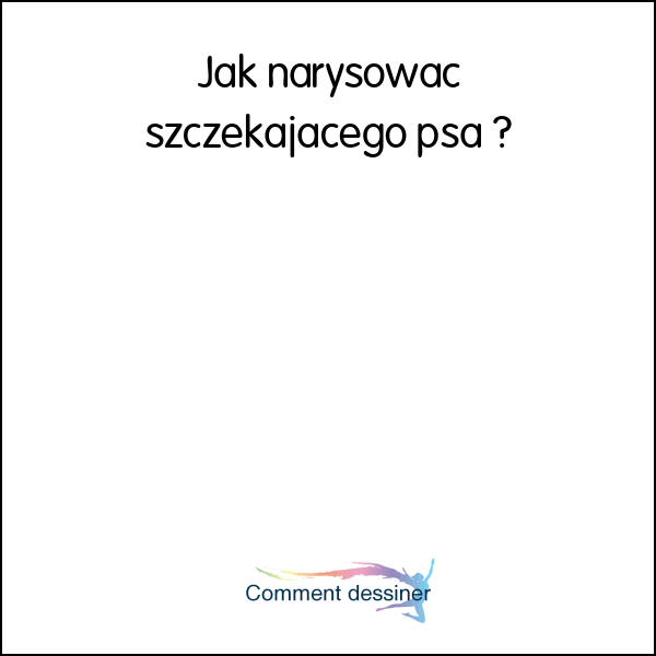 Jak narysować szczekającego psa